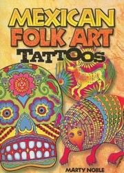 Cover of: Mexican Folk Art Tattoos With 4 Tattoos