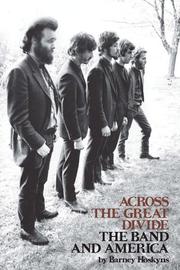 Cover of: Across the Great Divide: The Band and America
