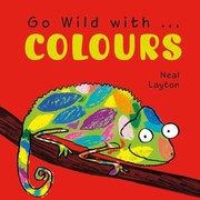 Cover of: Go Wild With Colours