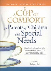 Cover of: A Cup Of Comfort For Parents Of Children With Special Needs Stories That Celebrate The Differences In Our Extraordinary Kids by 