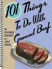 Cover of: 101 Things to Do with Ground Beef (101 Things to Do With...) by Stephanie Ashcraft