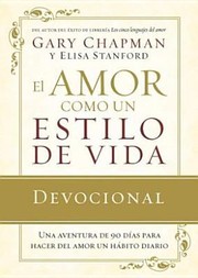 Cover of: El Amor Como Un Estilo De Vida Devocional