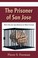Cover of: The Prisoner of San Jose