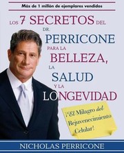Cover of: Los 7 Secretos Del Dr Perricone Para La Belleza La Salud Y La Longevidad El Milagro Del Rejuvenecimiento Celular