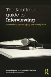 Cover of: The Routledge Guide To Interviewing Oral History Social Enquiry And Investigation