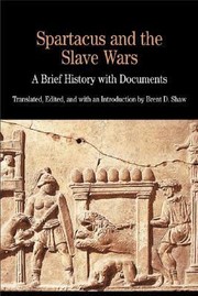 Cover of: Spartacus And The Slave Wars A Brief History With Documents by 