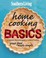 Cover of: Southern Living Home Cooking Basics A Complete Illustrated Guide To Southern Cooking Great Food Made Simple