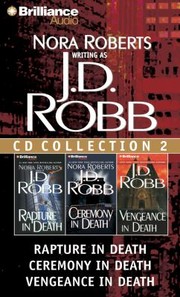 Cover of: Jd Robb Cd Collection Rapture In Death Ceremony In Death Vengeance In Death