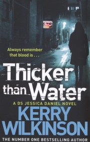 Thicker Than Water by Kerry Wilkinson