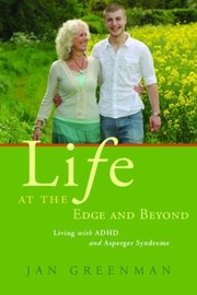 Cover of: Life At The Edge And Beyond Living With Adhd And Asperger Syndrome
