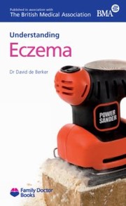 Understanding Eczema by David De Berker
