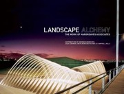 Cover of: Landscape Alchemy The Work Of Hargreaves Associates