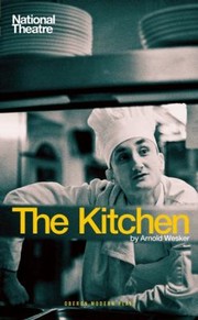 Cover of: The Kitchen A Play In Two Parts With An Interlude by 