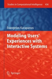 Cover of: Modeling Users Experiences With Interactive Systems