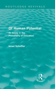 Cover of: Of Human Potential An Essay In The Philosophy Of Education by 