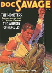 Cover of: The Monsters And The Whisker Of Hercules Two Classic Adventures Of Doc Savage