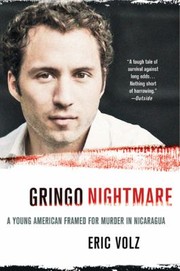 Cover of: Gringo Nightmare A Young American Framed For Murder In Nicaragua