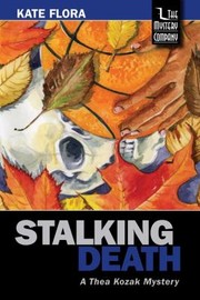 Stalking Death A Thea Kozak Mystery by Kate Flora