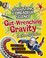 Cover of: Gutwrenching Gravity and Other Fatal Forces