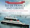 Cover of: Le De France And Libert Frances Premier Postwar Liners