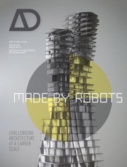 Cover of: Made By Robots Challenging Architecture At The Large Scale