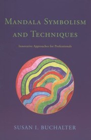 Cover of: Mandala Symbolism And Techniques Innovative Approaches For Professionals by 