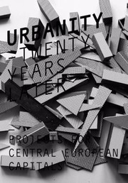 Cover of: Urbanity Twenty Years Later Projects For Central European Capitals