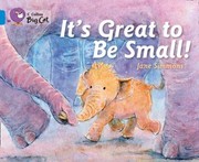 Cover of: Its Great To Be Small