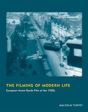 Cover of: The Filming Of Modern Life European Avantgarde Film Of The 1920s