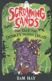 Cover of: The Day The Donkey Dropped Dead