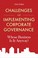 Cover of: Challenges In Implementing Corporate Governance Whose Business Is It Anyway