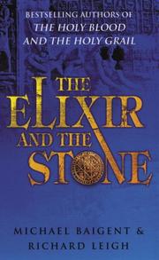 Cover of: The Elixir and the Stone by Michael Baigent, Leigh, Richard