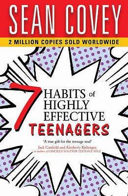 The 7 Habits Of Highly Effective Teenagers The Ultimate Teenage Success Guide