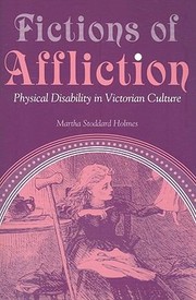 Cover of: Fictions Of Affliction Physical Disability In Victorian Culture