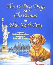 The 12 Dog Days Of Christmas In New York City by Maritha Burmeister