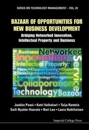 Cover of: Bazaar Of Opportunities For New Business Development Bridging Networked Innovation Intellectual Property And Business