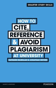 Cover of: How To Cite Reference Avoid Plagiarism At University