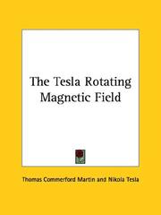 Cover of: The Tesla Rotating Magnetic Field