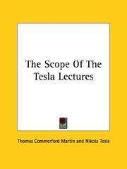 Cover of: The Scope of the Tesla Lectures by Thomas Commerford Martin, Nikola Tesla