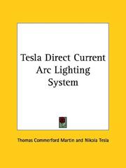 Cover of: Tesla Direct Current Arc Lighting System