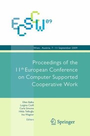 Cover of: Ecscw 2009 Proceedings Of The 11th European Conference On Computer Supported Cooperative Work 711 September 2009 Vienna Austria by 