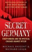 Cover of: Secret Germany by Michael Baigent, Leigh, Richard