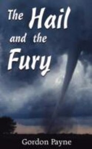 The Hail and the Fury by Gordon Payne