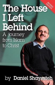 Cover of: The House I Left Behind A Journey From Islam To Christ