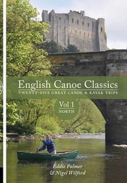 Cover of: English Canoe Classics Twentyfive Great Canoe Kayak Trips