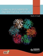 Clinical Biochemistry Metabolic Medicine by Martin A. Crook