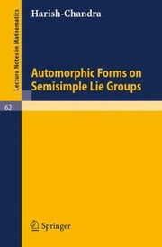 Cover of: Automorphic Forms On Semisimple Lie Groups