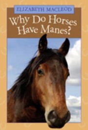 Cover of: Why Do Horses Have Manes