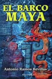 El Barco Maya by Antonio Ramos Revillas