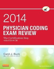 2014 Physician Coding Exam Review The Certification Step With Icd9cm by Carol J. Buck